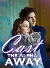 Cast the Alpha away Novel Cover