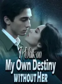 I Walk on My Own Destiny without Her Novel Cover