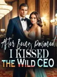 After Being Poisoned, I Kissed the Wild CEO Novel Cover