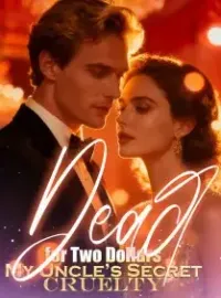 Dead for Two Dollars My Uncle’s Secret Cruelty Novel Cover