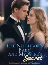 The Neighbor’s Baby and My Wife’s Secret Novel Cover