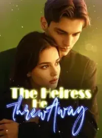 The Heiress He Threw Away Novel Cover