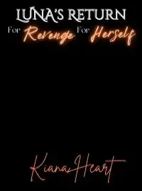 Luna's Return: For Revenge, for Herself Novel Cover