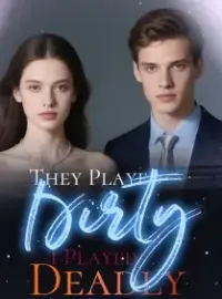 They Played Dirty. I Played Deadly. Novel Cover