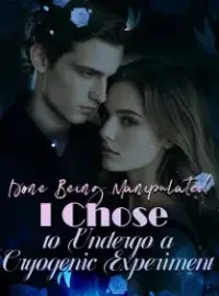 Done Being Manipulated, I Chose to Undergo a Cryogenic Experiment Novel Cover