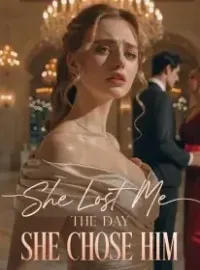 She Lost Me the Day She Chose Him Novel Cover