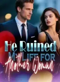 He Ruined My Life for Another Woman Novel Cover