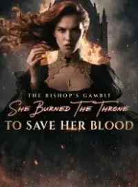 The Bishop's Gambit She Burned the Throne to Save Her Blood Novel Cover