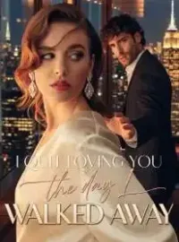I Quit Loving You The Day I Walked Away Novel Cover