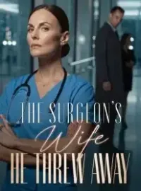 The Surgeon's Wife He Threw Away Novel Cover