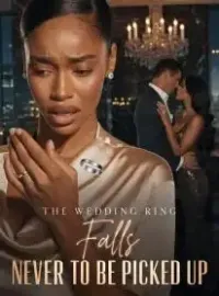 The Wedding Ring Falls, Never to Be Picked Up Novel Cover