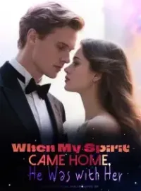 When My Spirit Came Home, He Was with Her Novel Cover