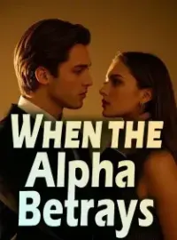 When the Alpha Betrays Novel Cover