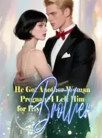 He Got Another Woman Pregnant, I Left Him for His Brother Novel Cover