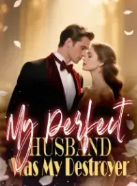 My Perfect Husband Was My Destroyer Novel Cover
