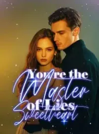 You're the Master of Lies, Sweetheart Novel Cover