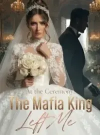At the Ceremony, The Mafia King Left Me Novel Cover