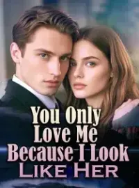 You Only Love Me Because I Look Like Her Novel Cover