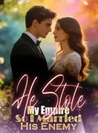 He Stole My Empire, So I Married His Enemy Novel Cover
