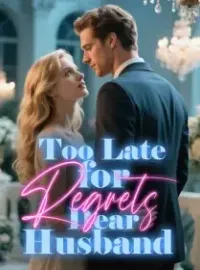 Too Late for Regrets, Dear Husband Novel Cover