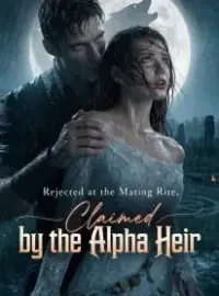 Rejected at the Mating Rite, Claimed by the Alpha Heir Novel Cover