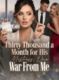 Thirty Thousand a Month for His Mistress, One War From Me Novel Cover