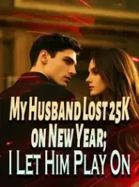 My Husband Lost 25K on New Year; I Let Him Play On Novel Cover