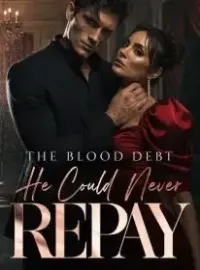 The Blood Debt He Could Never Repay Novel Cover