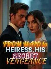 From Maid to Heiress,His Secret Vengeance Novel Cover