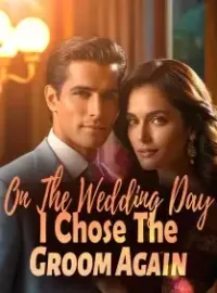 On The Wedding Day, I Chose The Groom Again!