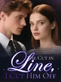 She Cut in Line, I Cut Him Off Novel Cover