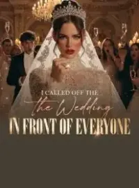 I Called Off the Wedding in Front of Everyone Novel Cover