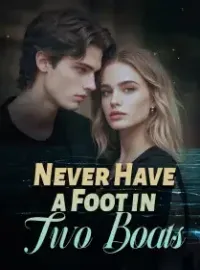 Never Have a Foot in Two Boats Novel Cover