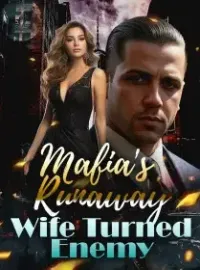 Mafia's Runaway Wife Turned Enemy Novel Cover