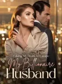 Faking My Death to Escape My Billionaire Husband Novel Cover