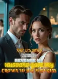 The Jewelry Designer's Revenge My Husband Gave My Crown to His Mistress Novel Cover