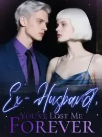 Ex-Husband, You’ve Lost Me Forever Novel Cover