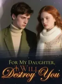 For My Daughter, I Will Destroy You Novel Cover