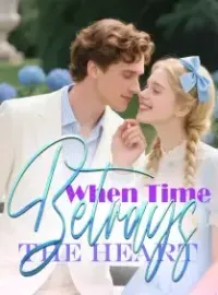 When Time Betrays the Heart Novel Cover