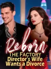 Reborn The Factory Director's Wife Wants a Divorce Novel Cover