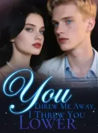 You Threw Me Away, I Threw You Lower Novel Cover