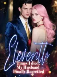 Eleventh Time I died, My Husband Finally Regretted Novel Cover