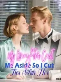 My Daughter Cast Me Aside, So I Cut Ties With Her Novel Cover
