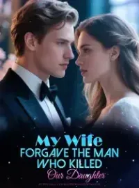 My Wife Forgave the Man Who Killed Our Daughter Novel Cover