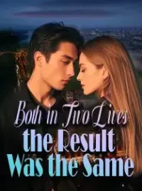 Both in Two Lives, the Result Was the Same Novel Cover