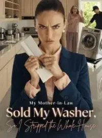 My Mother-in-Law Sold My Washer, So I Stripped the Whole House Novel Cover