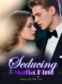 Seducing The Mafia King Novel Cover