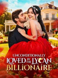 Unconditionlly Loved by the Lycan Billionaire
