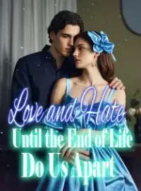 Love and Hate Until the End of Life Do Us Apart Novel Cover