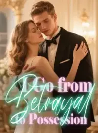 I Go from Betrayal to Possession Novel Cover